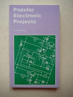 Popular Electronic Projects: 49 (Bernard Babani P... By Penfold R. A. Paperback • £9.99
