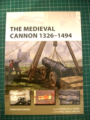 £8 • Buy Osprey Publishing The Medieval Cannon 1326-1494 Book