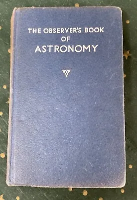 The Observer’s Book Of Astronomy • £15