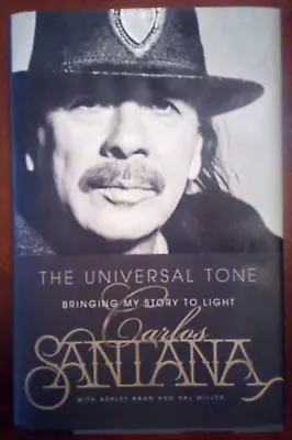  The Universal Tone Bringing My Story To Light  Carlos Santana 2014 1st Ed. HC • $19.98