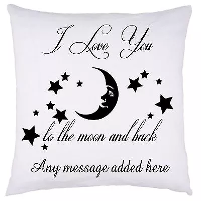 Personalised Cushion Cover Valentines Day Love You To The Moon And Back  Gifts • £9.99