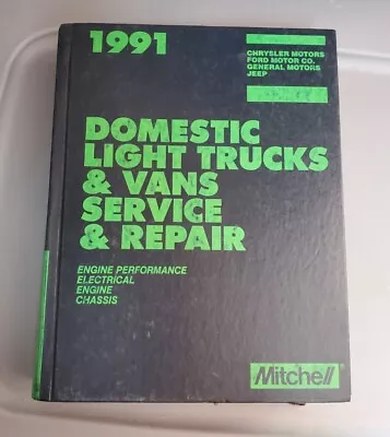 Mitchell 1991 Domestic Light Trucks Vans Service Repair Manual • $9