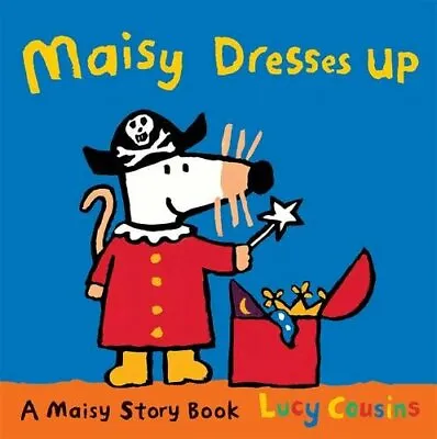 Maisy Dresses Up By Lucy Cousins. 9781406334715 • £2.51