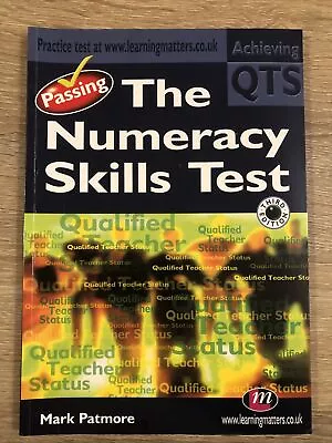 Passing The Numeracy Skills Test (Achieving QTS Series)-Mark Patmore • £2.57