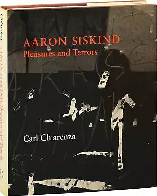 AARON SISKIND PLEASURES AND TERRORS First Edition 1982 #152945 • $65