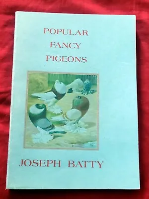 POPULAR FANCY PIGEONS - Joseph Batty - 2000/1stEdn - Beech Publishing House • £14.50