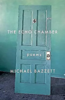 The Echo Chamber Michael Bazzett  Paperback • £12.32