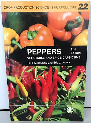 Agriculture Ser.: Peppers : Vegetable And Spice Capsicums By Eric J. Votava And • $34.99