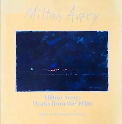 MILTON AVERY : WORKS FROM THE 1950S By Marla Price *Excellent Condition* • $67.49