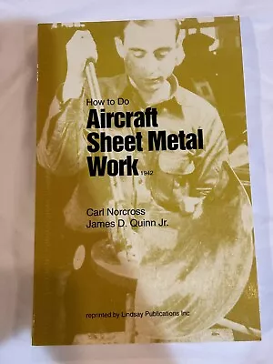 How To Do Aircraft Sheet Metal Work (1942) Carl Norcross 1997 Reprint • $13.99