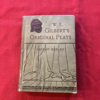 W S Gilbert’s Original Plays. Second Series 1886 • $25