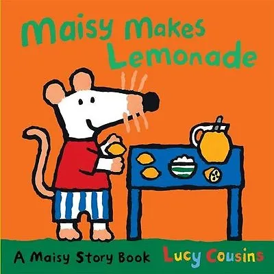 Maisy Makes Lemonade By  Lucy Cousins. 9781406334739 • £2.51