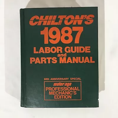 Chilton's 1987 Labor Guide And Parts Manual 60th Anniversary Special Motor Age • $19.99