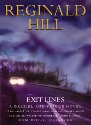 Exit Lines (Dalziel And Pascoe) By Reginald Hill • £3.17