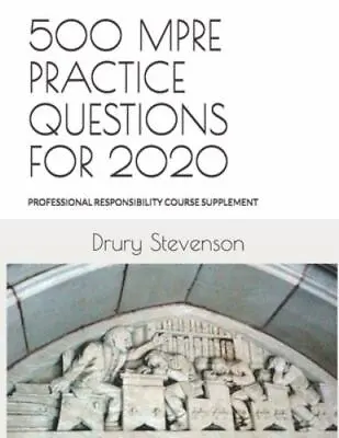 500 Mpre Practice Questions For 2020: Professional Responsibility Course Supplem • $12.48