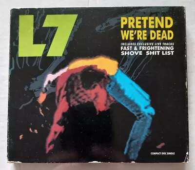 L7 - PRETEND WE'RE DEAD (1992) Slash Records CD Single Used • £4.99