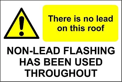  There Is No Lead On This Roof / Non Lead Flashing Safety Sign • £12.81