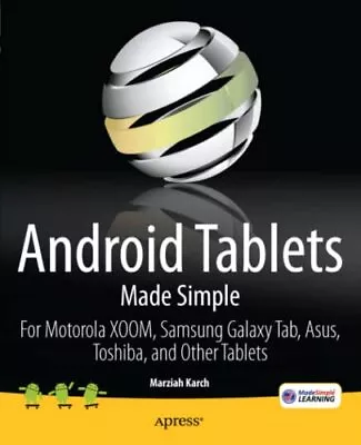 Android Tablets Made Simple: For Motorola XOOM Samsung Galaxy Tab Asus Toshi • $4.95