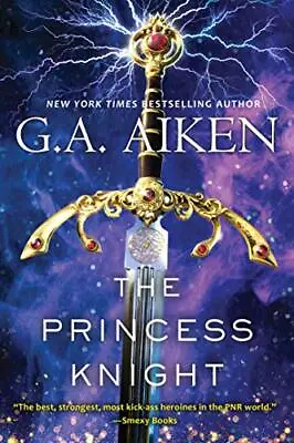 The Princess Knight By G.A. Aiken • £11.99