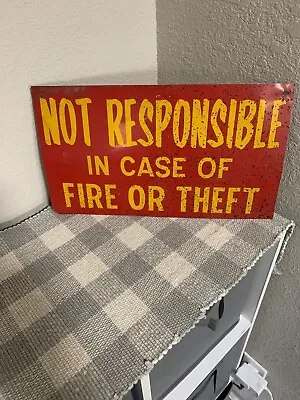 Vintage Not Responsible Of Fire Or Theft Sign • $30