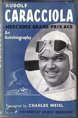 Rudolf Caracciola Mercedes Grand Prix Ace An Autobiography Pub Foulis C.1955 • £48