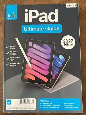 IPad Ultimate Guide Leaf Publishing Book / Magazine 2022 Edition • £11.24