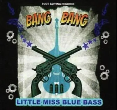 LITTLE MISS BLUE BASS Bang Bang CD - NEW - Rockabilly - Featuring Darrel Higham • £12.99