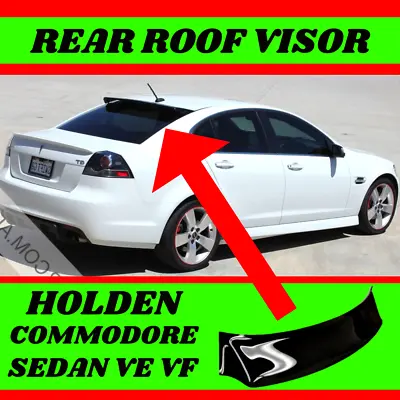 $109 • Buy Roof Visor For Holden Commodore Ve Vf Ss/sv6/ss V/omega Sedan Rear Spoiler