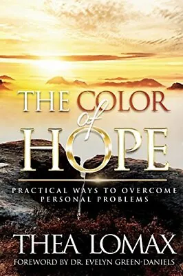 The Color Of Hope: Practical Ways To Overcome Personal Problems.by Lomax New<| • £13.14