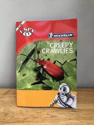 I-Spy Creepy Crawlies (Michelin I-Spy Guides) By Michelin • £2.99