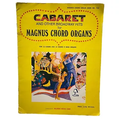 Magnus Chord Organ Cabaret Book 704 Vintage Sheet Music 12 Broadway Songs 1967 • $21.95