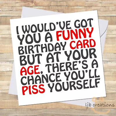 Funny Birthday Card Sister Mum Friend 30th 40th 50th 60th Rude Adult Humour LOL • £2.80