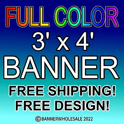 3' X 4' Custom Vinyl Banner 13oz Full Color Outdoor Sign 3x4 FREE DESIGN 3 X 4 • $29.99