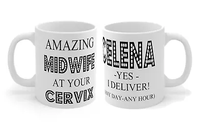Amazing Midwife Mug Personalised Thank You At Your Cervix Gift Present • £8.99