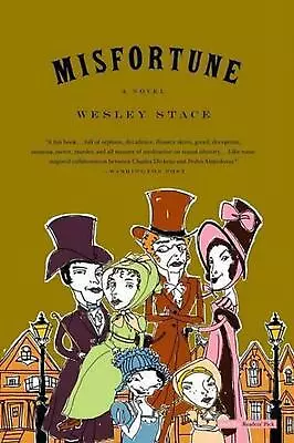 Misfortune: A Novel By Wesley Stace (English) Paperback Book • $29.96