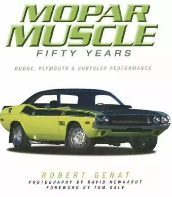 Mopar Muscle: Fifty Years By Genat Robert Paperback Used - Very Good • $8.44