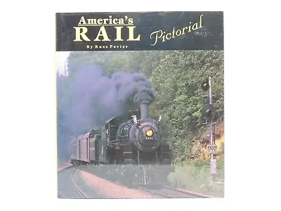 America's Rail Pictorial By Russ Porter ©1997 HC Book • $9.95