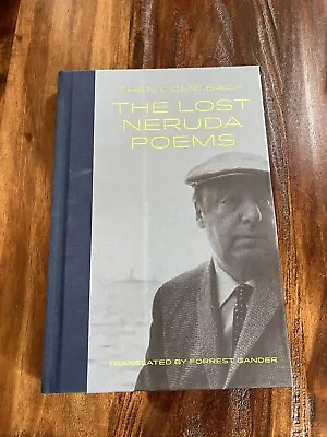 Pablo Neruda The Lost Neruda Poems Hardcover First Printing Copper Canyon • $14.95