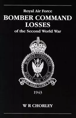 RAF Bomber Command Losses Of The Second World War 4: 1943: V. 4 • £27.07