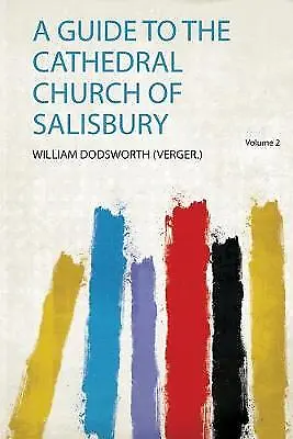 A Guide To The Cathedral Church Of Salisbury 1 Wi • £12.78