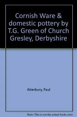 Cornish Ware & Domestic Pottery By T.G. Green Of Church Gresley • $132.95