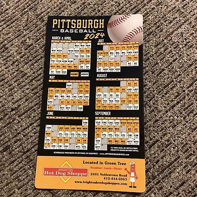 2024 PITTSBURGH PIRATES Magnet Schedule- BRIGHTON HOT DOG SHOPPE - 7” X 4”  • $1.49