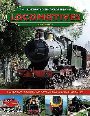 An Illustrated Encyclopedia Of Locomotives: Locomotives An Illustrated... • £12.24