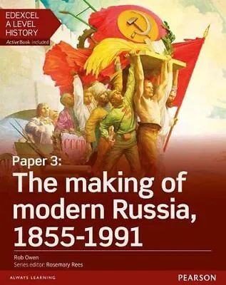 Edexcel A Level History Paper 3: The Making Of Modern Russia 1855-1991 Student • £13.28