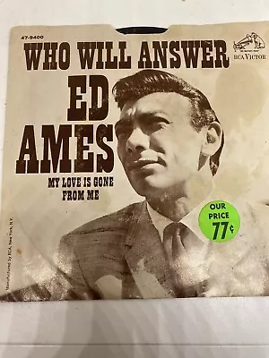 Ed Ames – Who Will Answer? My Love Is Gone From Me 45 W/ Picture Sleeve • $3.25