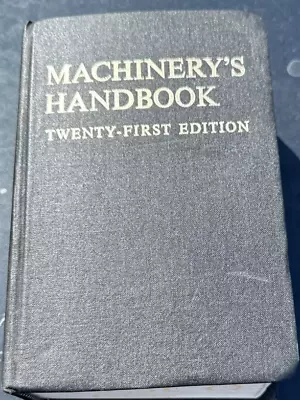 Machinery's Handbook Twenty First Edition 1979 • $30