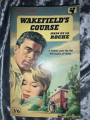 Wakefield's Course (Mazo De La Roche - 1960) (ID:65594) • £1.50