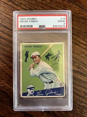 $180 • Buy Frank Frisch (hof) 1934 Goudey Psa 2 (good) Card #13 St. Louis Cardinals Psa