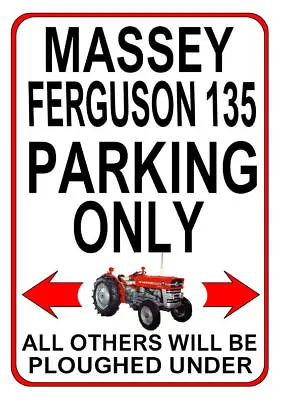 MASSEY FERGUSON 135 PARKING ONLY Metal SIGN / NOTICE Classic Tractor Gft Plaque • £5.99