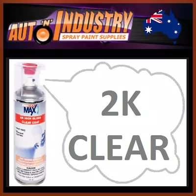 2K Clear Coat Gloss Spray Max With Inbuilt Hardener Auto Body Repair 400mls • $45.85